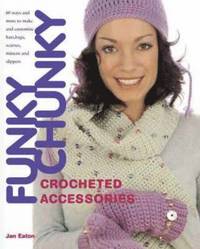 Funky Chunky Crocheted Accessories (h�ftad)