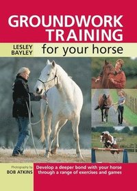 Groundwork Training for Your Horse (kartonnage)