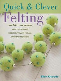 Quick And Clever Felting (h�ftad)