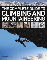 The Complete Guide to Climbing and Mountaineering (inbunden)