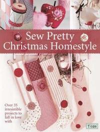 Sew Pretty Christmas Homestyle (h�ftad)