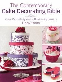 The Contemporary Cake Decorating Bible (inbunden)
