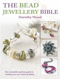 The Bead Jewellery Bible (h�ftad)