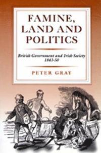 Famine, Land and Politics (h�ftad)