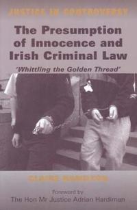 The Presumption of Innocence and Irish Criminal Law (h�ftad)