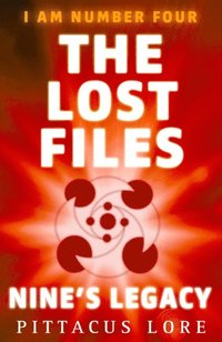 I Am Number Four: The Lost Files: Nine's Legacy (h�ftad)
