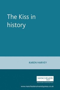 The Kiss in History (h�ftad)