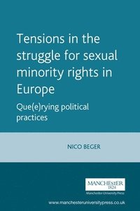 Tensions in the Struggle for Sexual Minority Rights in Europe (h�ftad)