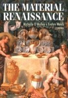 The Material Renaissance (inbunden)