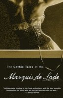 The Gothic Tales of the Marquis de Sade (h�ftad)