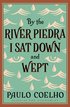 By the River Piedra, I Sat Down and Wept