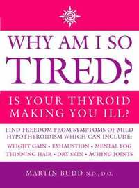 Why am I So Tired? (h�ftad)