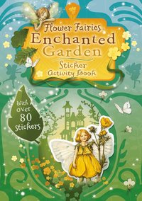 Flower Fairies Enchanted Garden Sticker Activity Book (h�ftad)