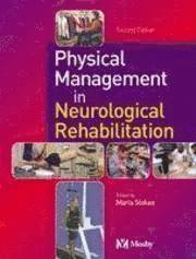 Physical Management in Neurological Rehabilitation (h�ftad)