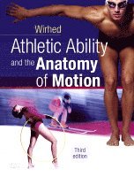 Athletic Ability and the Anatomy of Motion (inbunden)