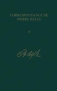 Correspondance de Pierre Bayle: v. 2