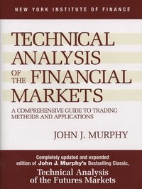 Technical Analysis Of The Financial Markets (h�ftad)