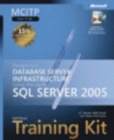 MCITP Self-Paced Training Kit: Designing a Database Server Infrastructure Using SQL Server 2005 Book/CD Package