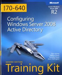 MCTS Self-Paced Training Kit (Exam 70-640): Configuring Windows Server 2008 Active Directory Book/CD Package, 2nd Edition