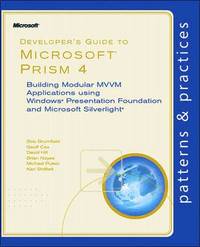 Developer's Guide To Microsoft Prism 4: Building Modular MVVM Applications using Windows Presentation Foundation and Microsoft Silverlight (h�ftad)