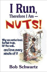 I Run, Therefore I Am - Nuts! (h�ftad)