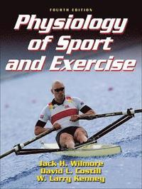 Physiology of Sport and Exercise (inbunden)