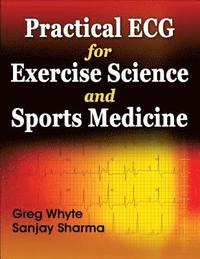 Practical ECG for Exercise Science and Sports Medicine (h�ftad)