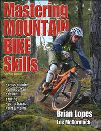 Mastering Mountain Bike Skills (h�ftad)