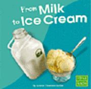 From Milk to Ice Cream (inbunden)