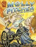Molly Pitcher: Young American Patriot