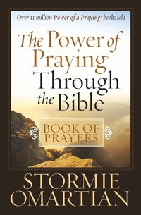 The Power of Praying Through the Bible Book of Prayers (h�ftad)