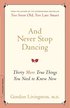 And Never Stop Dancing