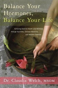 Balance Your Hormones, Balance Your Life (h�ftad)