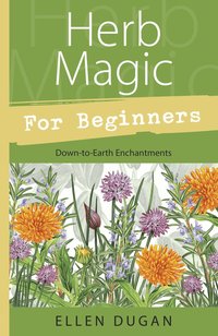 Herb Magic for Beginners (h�ftad)