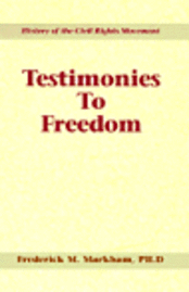 Testimonies To Freedom (inbunden)
