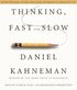 Thinking, Fast and Slow
