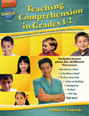 Teaching Comprehension in Grades 1-2: Dynamic Strategies and Creative Lessons for Early Literacy Success (h�ftad)