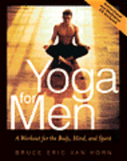 Yoga for Men: A Workout for the Body, Mind, and Spirit [With CD] (h�ftad)