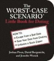 The Worst-Case Scenario Little Book for Dating (h�ftad)