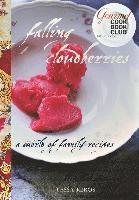 Falling Cloudberries: A World of Family Recipes (inbunden)