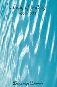 A Body of Writing (h�ftad)