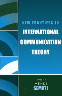 New Frontiers in International Communication Theory (h�ftad)