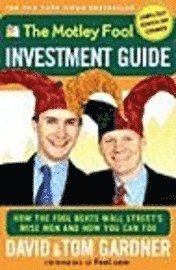 The Motley Fool Investment Guide (h�ftad)