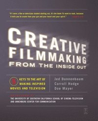 Creative Filmmaking from the Inside Out (h�ftad)