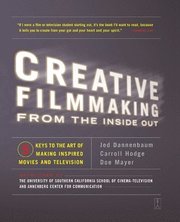 Creative Filmmaking from the Inside Out (h�ftad)
