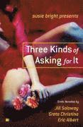 Three Kinds of Asking for it (h�ftad)