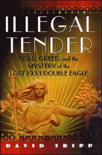 Illegal Tender (inbunden)