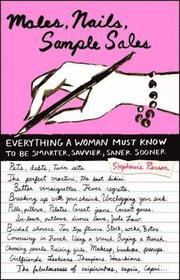 Males, Nails, Sample Sales: Everything a Woman Must Know to Be Smarter, Savvier, Saner Sooner (h�ftad)