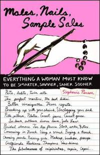 Males, Nails, Sample Sales: Everything a Woman Must Know to Be Smarter, Savvier, Saner Sooner (h�ftad)