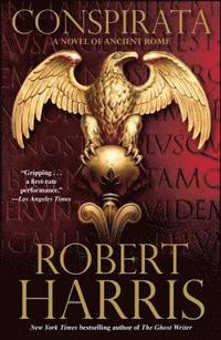 Conspirata: A Novel of Ancient Rome (h�ftad)
